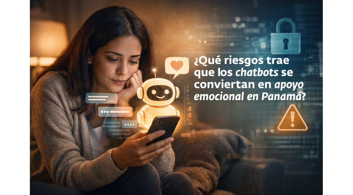 ¿Qué riesgos trae que los chatbots se conviertan en apoyo emocional en Panamá?
